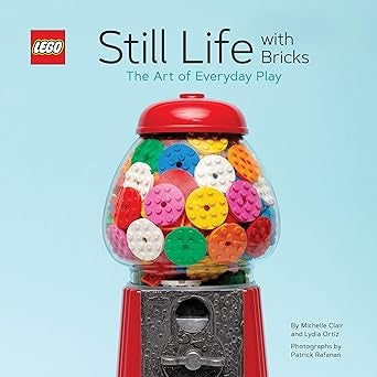 LEGO Still Life with Bricks: The Art of Everyday Play