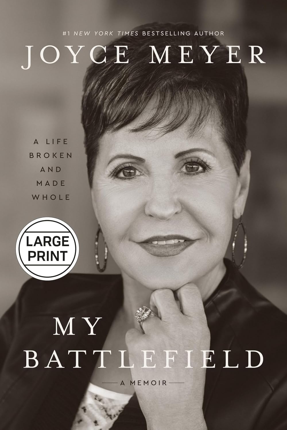 My Battlefield: A Life Broken and Made Whole (Large print)