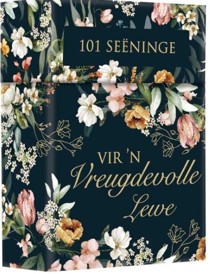 101 Seëninge vir 'n vreugdevolle lewe