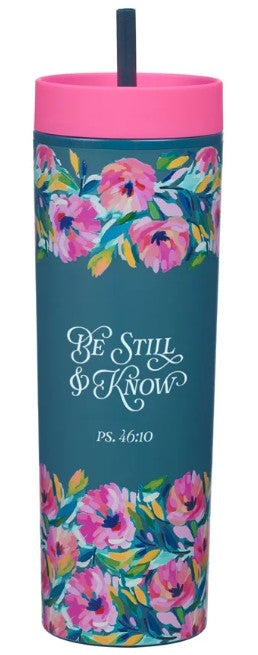 Travel Tumbler with Straw: Be Still & Know