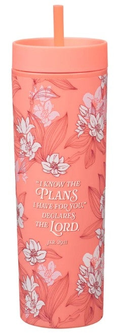 Travel Tumbler with Straw: I Know the Plans I Have for You
