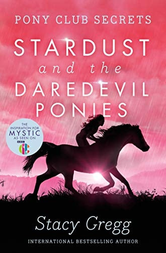 Pony Club Secrets 04: Stardust And The Daredevil Ponies