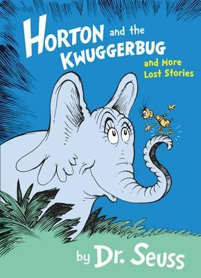Horton And The Kwuggerbug And More Lost