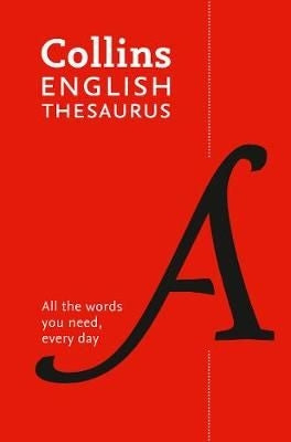 Collins English Paperback Thesaurus - All the Words You Need, Every Day