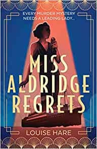 Miss Aldridge Regrets