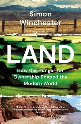 Land - How The Hunger For Ownership Shaped the World