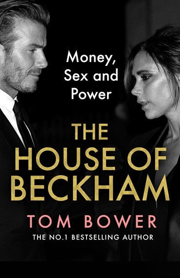 House Of Beckham: Money, Sex And Power