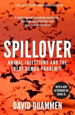 Spillover: Emerging Diseases, Animal Hosts, and the Future of Human Health