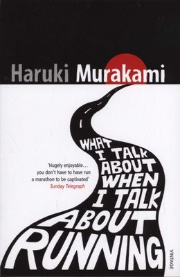 What I Talk About When I Talk About Running