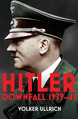 Hitler: Volume 2: Downfall 1939-45