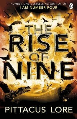 The Lorien Legacies Book 3: The Rise of Nine