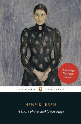 A Doll's House and Other Plays