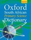 Oxford South African Primary Science Dictionary Grade 4 to 7