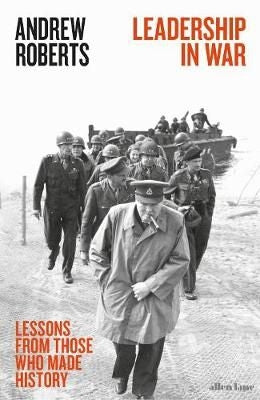 Leadership in War - Lessons from Those Who Made History