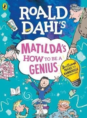 Matilda's How to be a Genius: Brilliant Tricks to Bamboozle Grown-Ups