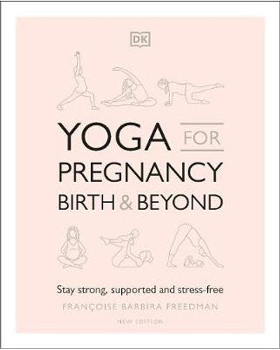 Yoga for Pregnancy, Birth and Beyond - Stay Strong, Supported, and Stress-free