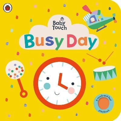 Baby Touch: Busy Day - A touch-and-feel playbook