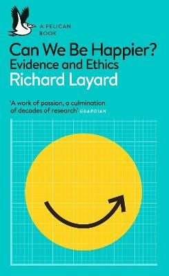 Can We Be Happier? - Evidence and Ethics