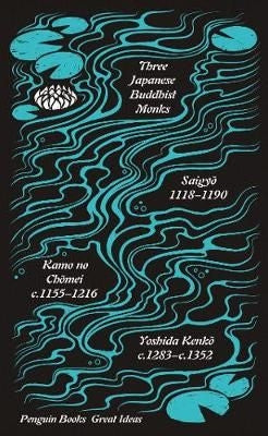 Three Japanese Buddhist Monks - Series: Penguin Great Ideas