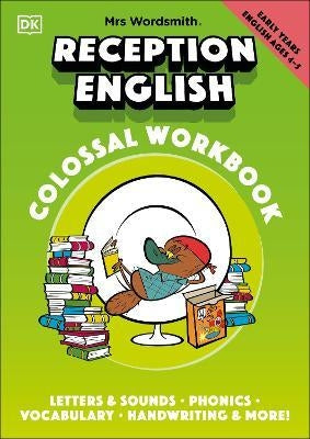 Mrs Wordsmith Reception English Colossal Workbook, Ages 4-5 (Early Years) : Letters And Sounds, Phon