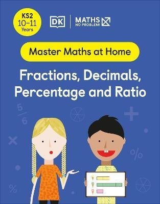 Maths - No Problem! Fractions, Decimals, Percentage and Ratio, Ages 10-11