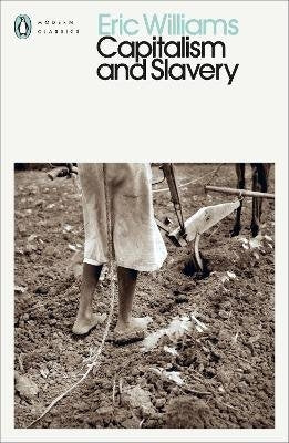Penguin Modern Classics: Capitalism and Slavery