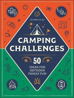 Camping Challenges : 50 Ideas for Outdoor Family Fun