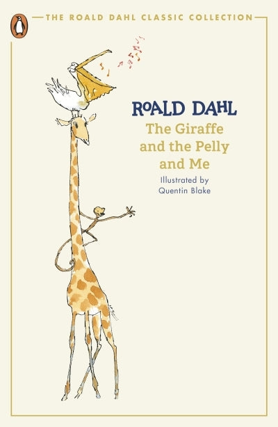 The Giraffe, The Pelly and Me (Classic Edition)