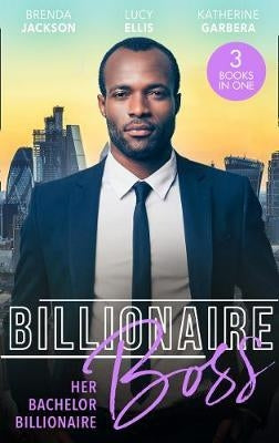 Billionaire Boss: Her Bachelor Billionaire, One Winter's Night, Caught in His Gilded World
