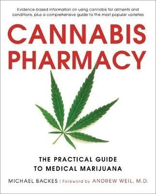 Cannabis Pharmacy - The Practical Guide to Medical Marijuana
