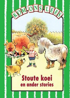 Kom Ons Lees Groen Vlak Stoute Koei en Ander Stories