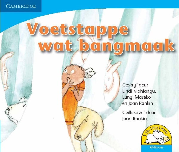 Voetstappe wat bangmaak Leesboek Graad R-3