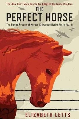 Perfect Horse - The Daring Rescue of Horses Kidnapped During World War II