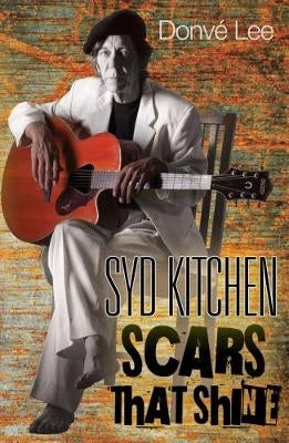 Syd Kitchen - Scars That Shine