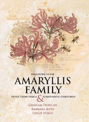 Field Guide to the Amaryllis Family of Southern Africa & Surrounding Territories