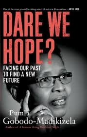Dare We Hope? Facing our Past to find a New Future