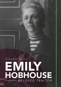 Emily Hobhouse Beloved Traitor