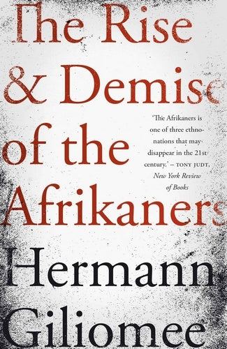 The Rise and Demise of the Afrikaners