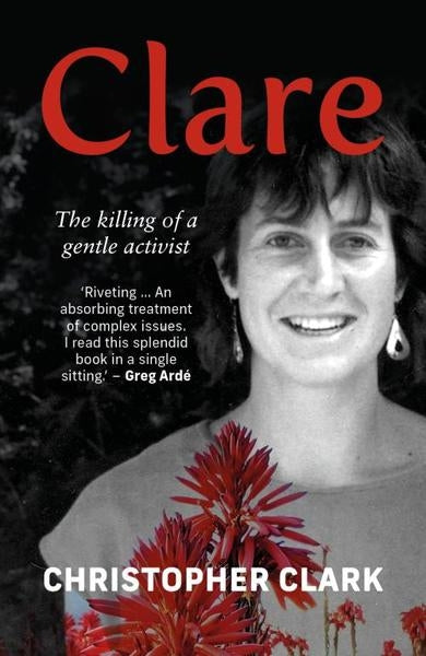 Clare: The killing of a gentle activist