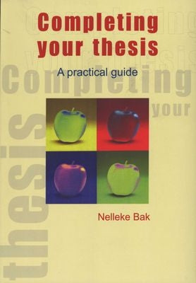 Completing Your Thesis - A Practical Guide