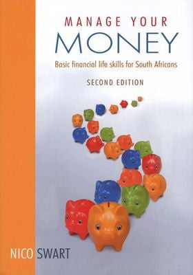 Manage Your Money - Basic Financial Life Skills for South Africans 2nd Edition