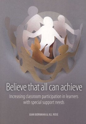 Believe That All Can Achieve - Increasing Classroom Participation in Learners with Special Support N