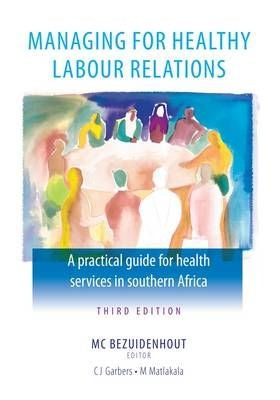 Managing for Healthy Labour Relations 3rd Edition