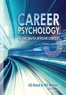 Career Psychology in the South African Context 3/e