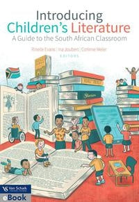 Introducing Children's Literature - A Guide to the South African Classroom
