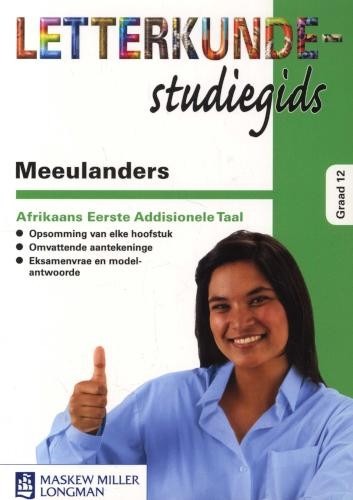 Letterkunde Studiegids: Meeulanders Afrikaans EAT Graad 12