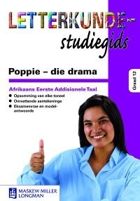 Letterkunde Studiegids Poppie die drama Afrikaans EAT Graad 12