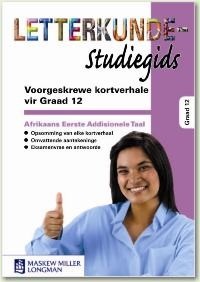 Letterkunde Studiegids: Voorgeskrewe kortverhale vir Graad 12