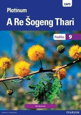 Platinum A Re Sogeng Thari Grade 9 Learners Book