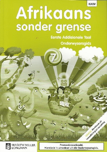Afrikaans Sonder Grense EAT Graad 7 Onderwysersgids